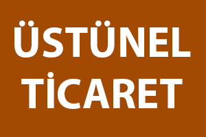 ÜSTÜNEL TİCARET